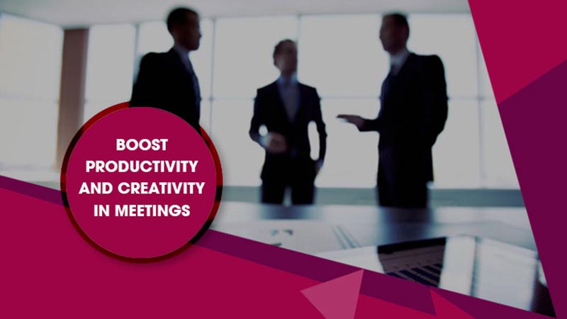 Boost Productivity and Creativity in Meetings